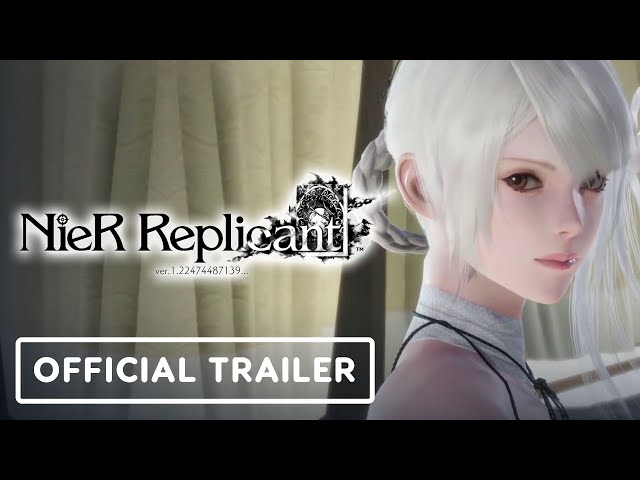 NieR Replicant ver.1.22474487139 - Official Trailer 