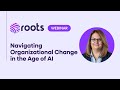 Navigating Organizational Change in the Age of AI