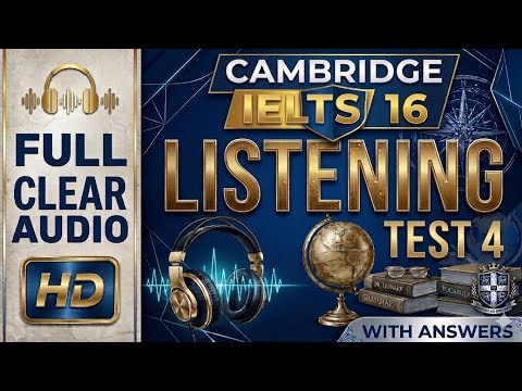 Cambridge IELTS 16 Listening Test 4 | Full Test + Answers (2026