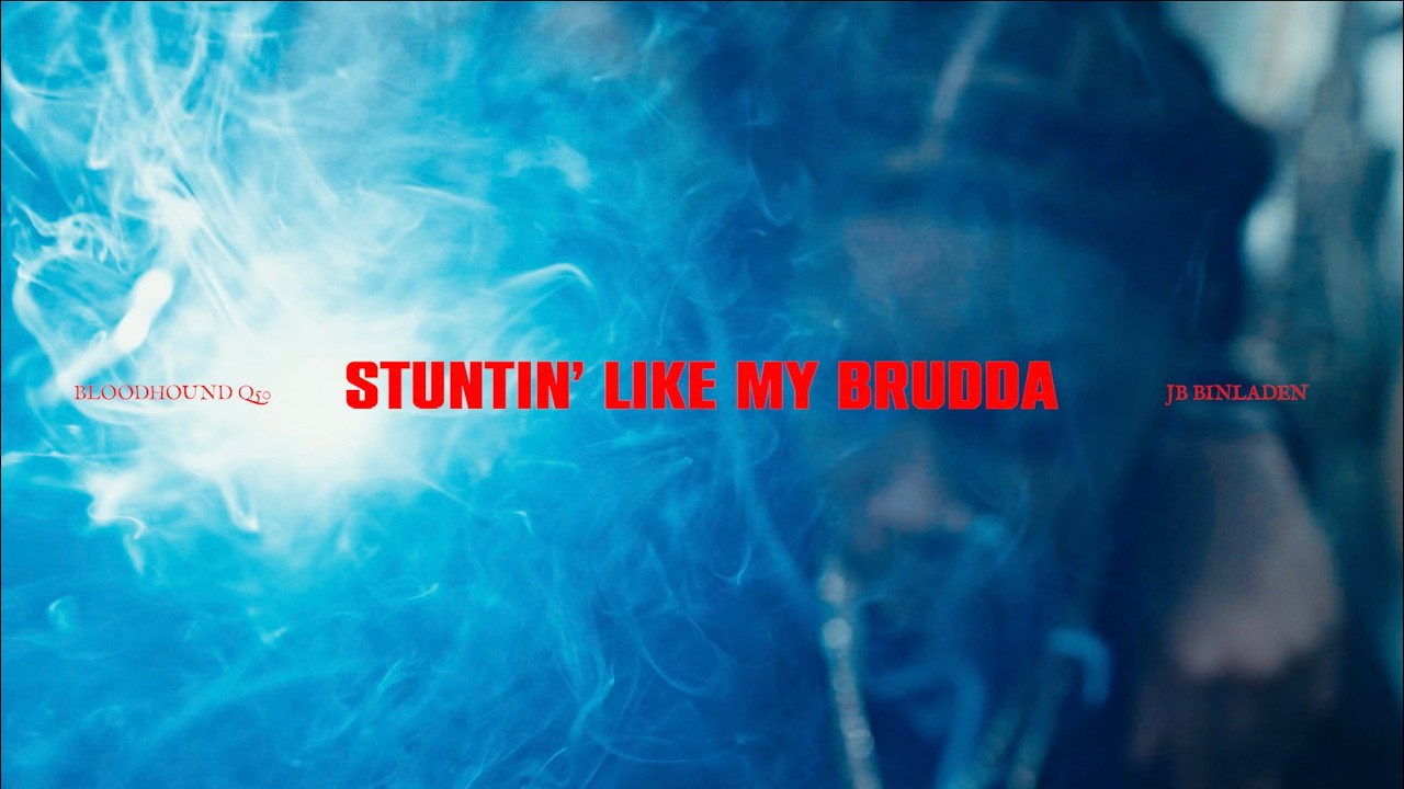 JB Binladen - STUNTIN' LIKE MY BRUDDA (feat. BloodHound Q50) (Official Music Video)
