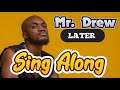 Mr Drew Later Sing Along mp3