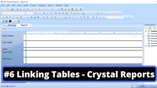 #6 Linking Tables - Crystal Reports