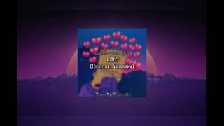Coldzy x TOSKA x Young P - LOOP (Prod. By Tsureall) (Remake Ver.)