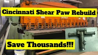 Cincinnati 12ft Shear Hydraulic Hold Down Paw Rebuild How To