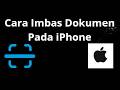 Cara Imbas Dokumen Pada iPhone — Panduan Langkah Demi Langkah