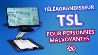 TSL, téléagrandisseur hyper transportable pour personnes malvoyantes avec une grande qualité d'image