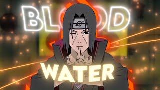 Itachi Uchiha - Blood Water Bad Editamv