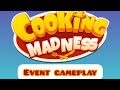 Cooking madness event gameplay Cooking madness event gameplay