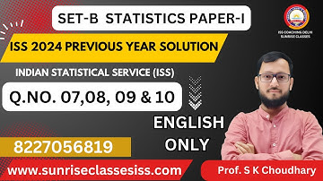 INDIAN STATISTICAL SERVICE(ISS) PREVIOUS YEAR 2024 SET-B PAPER 1 Q.NO. 07,08,09 &10 |ENGLISH|SUNRISE