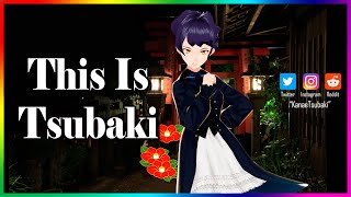 【This Is Tsubaki】VTuber【自己紹介：Self-Introduction】誰得？Idk Who Wants（Otokonoko）