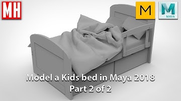 Modeling a KIDS BED in Maya 2018 : Part 2 of 2