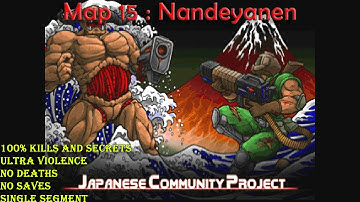 Doom 2 Japanese Community Project Map 15 : Nandeyanen ( Ultra Violence 100% )