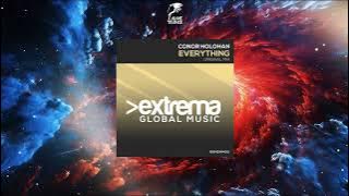 Conor Holohan - Everything (Extended Mix) [EXTREMA GLOBAL MUSIC]