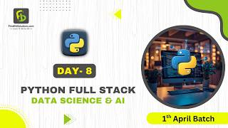 Python Full Stack Data Science & Analytics | Day 8 | 1st April 2026 Batch | FirstBit Solutions