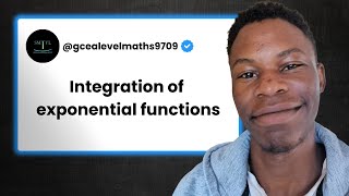 CIE A Level Maths 9709 - Integration of exponential functions