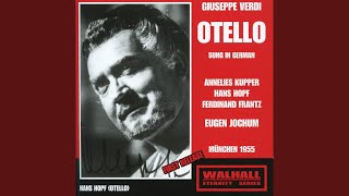 Otello (Sung in German) , Act III: Act III: Hierher, hier hort uns niemand (Jago)