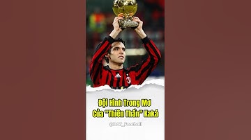 Đội hình trong mơ của "thiên thần" Kaká #football #bongda #ronaldo #kaka #ronaldinho #shorts