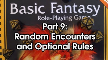 Basic Fantasy RPG Part 9: Random Encounters and Optional Rules