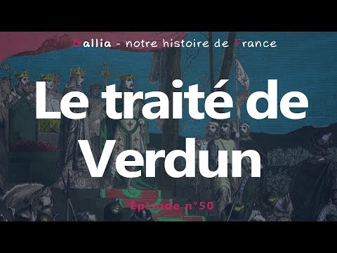 Le Traité de Verdun : le partage de l'empire carolingien