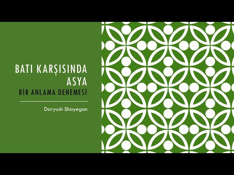 Batı Karşısında Asya - Daryuş Şayegan | Bir Anlama Denemesi | Yusuf Manav
