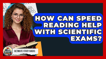 How Can Speed Reading Help With Scientific Exams? - Ultimate Study Hacks