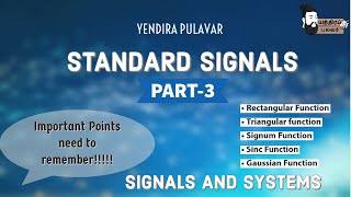 Signals and Systems-Rectangular | Triangular | Signum | Sinc | Gaussian Function-Standard Signals