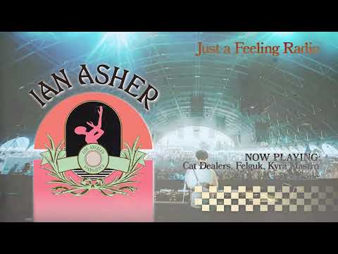 Ian Asher - Just a Feeling Radio #026