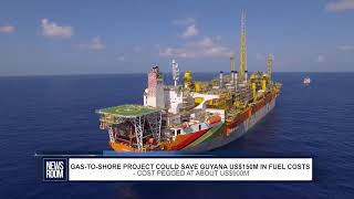 GAS TO SHORE PROJECT COULD SAVE GUYANA US$150M IN FUEL COSTS      COST PEGGED AT ABOUT US$900M