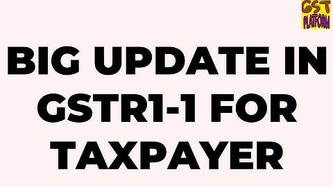 Big update in GSTR1...must watch