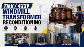 11 kV / 433 V Windmill Transformer Reconditioning | Complete Service & Testing