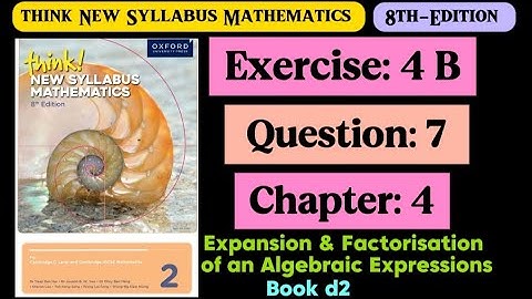 Exercise 4b , Question# 7 | d2 8th Edition | Think New Syllabus | Factorisation | o level maths