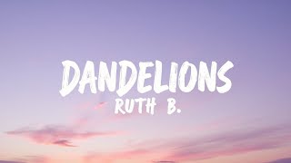 Dandelions – Ruth B. (Lyrics) | Soft Romantic Ballad & Viral Pop Favorite