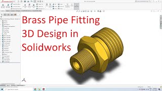 Solidworks CAD Design - Exercise - 69 ( Brass Pipe )
