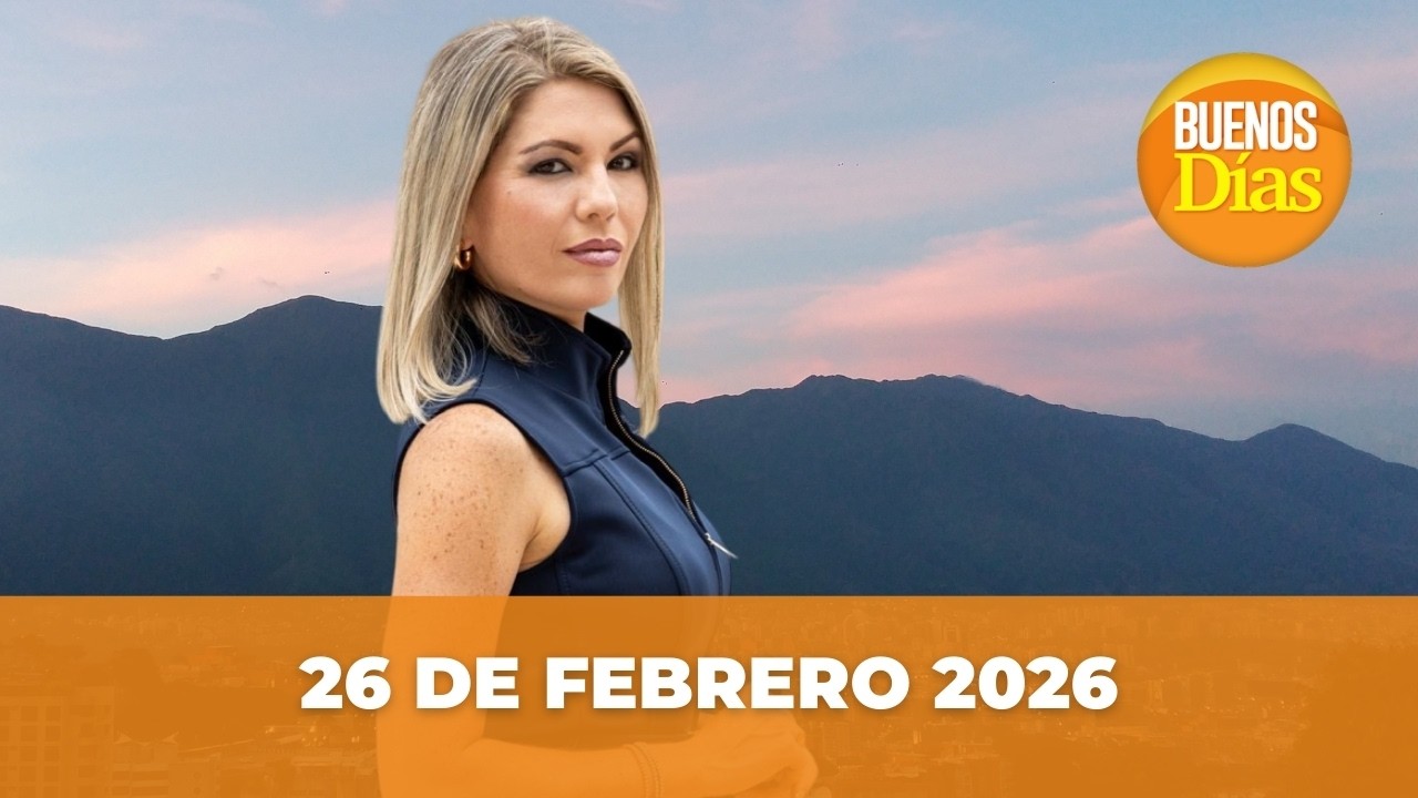 Noticias en la Mañana en Vivo ☀️ Buenos Días Jueves 26 de Febrero 2026 - Venezuela