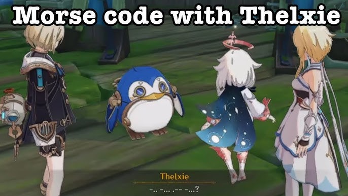 Genshin Impact: Morse code translations of Thelxie's Fantastic Adventures  event