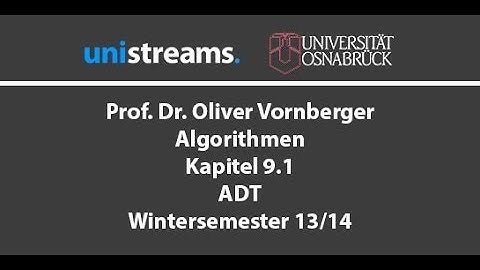 18. Vorlesung Algorithmen - ADT - Kapitel 9.1 - WS 13/14 - unistreams - Vorschau