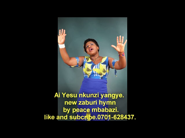 Ai Yesu nkuunzi yaangye. New zaburi hymn by peace Mbabazi.Watch share and subscribe. class=