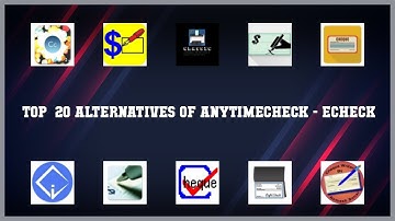 AnytimeCheck - eCheck | Top 20 Alternatives of AnytimeCheck - eCheck