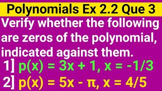 Verify Whether The Following Are Zeros Of The Polynomial Indicated Against Them Q 3 I Ii Youtube