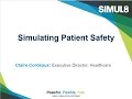 Simulating Patient Safety