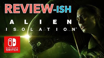 Alien Isolation Switch review - superb and scary!