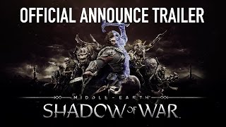 Middle-earth: Shadow of War™ Announcement Trailer