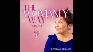 Ep 1 - Surrendering to the Process of Evolution & the Birth of The Womanly Way Podcast