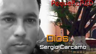 Dios Sergio Carcamo .Salmista Hondureño