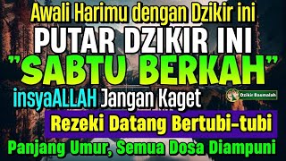 MUSTAJAB..!! PUTAR DZIKIR INI JANGAN KAGET REZEKI DATANG BERTUBI TUBI | Panjang Umur & Dosa Diampuni