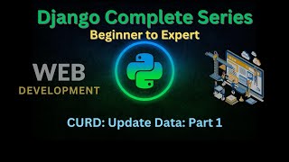 113 – CURD Update Data - Part 1 | Django Master Series | @GrowUpMore