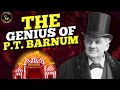 The Marketing Genius Of P.T. Barnum | How He Created The Greatest Show On Earth