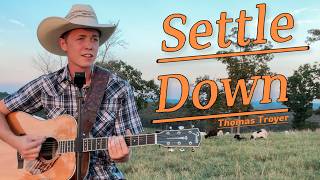 Thomas Troyer - Settle Down (Acoustic Performance)