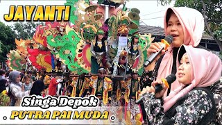 JAYANTI Voc. NAYA feat ELIZA - PUTRA PAI MUDA (PPM) || SINGA DEPOK