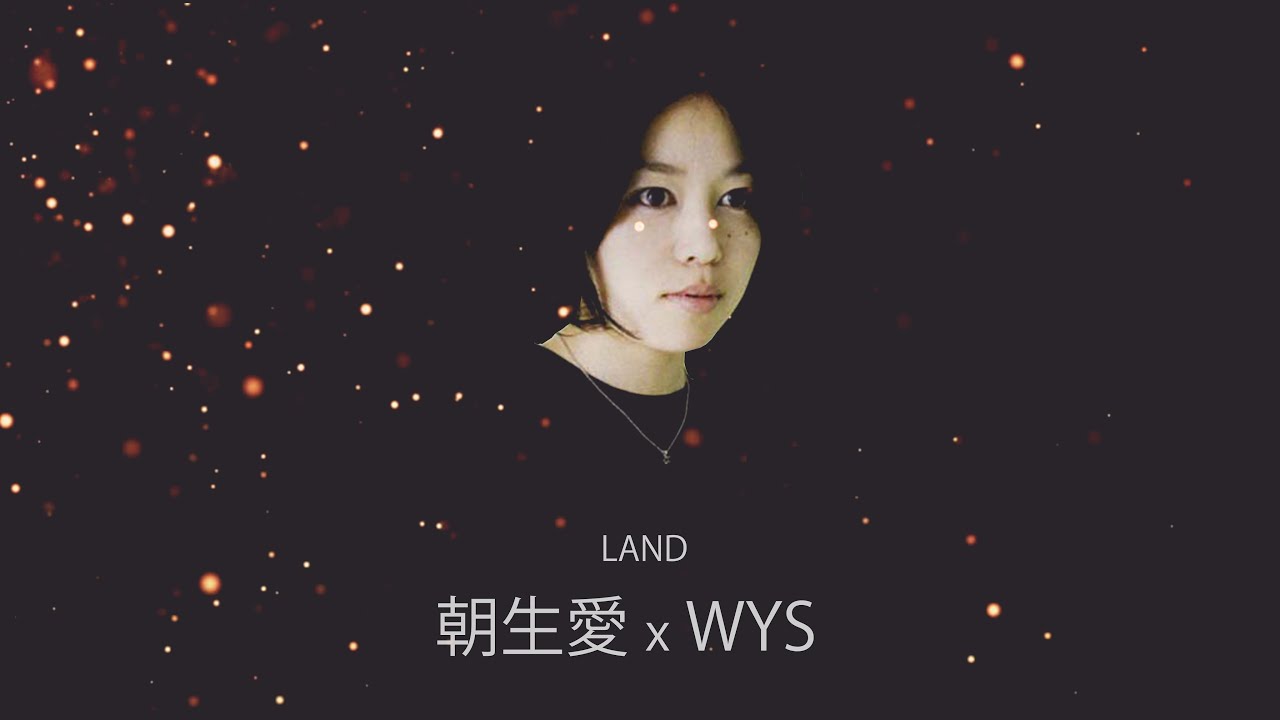 Ai Aso 朝生愛 x WYS - Land